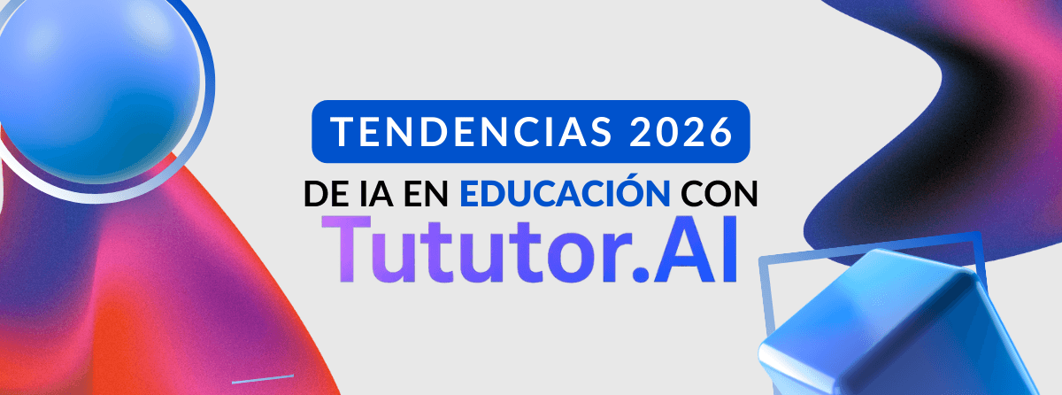 Tendencias de inteligencia artificial en la educación para 2026 con TuTutor.AI